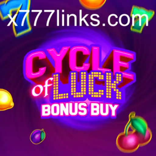 Discovering the Exciting World of CycleofLuckBonusBuy: A Fresh Spin with x777