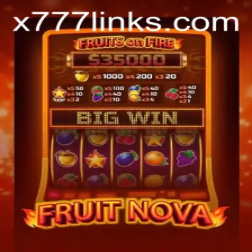 Exploring the Excitement of FruitNova: The Ultimate Slot Adventure