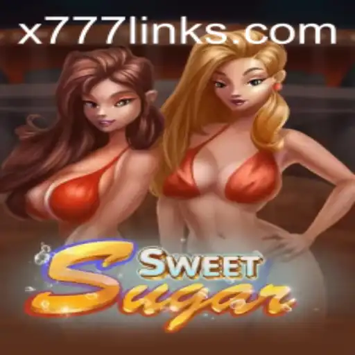 Exploring SweetSugar: An Exciting Adventure with x777